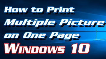 How to Print Multiple Pictures on One Page in Windows 10 | Definite Solutions