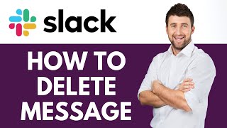 How To Delete Message in Slack | Clean Up Your Slack Workspace | Slack Tutorial