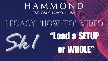 Legacy Sk1 “How-To”•Load a Setup or Whole