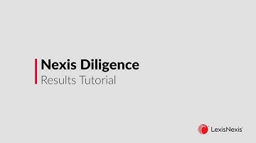 Nexis Diligence Results Tutorial