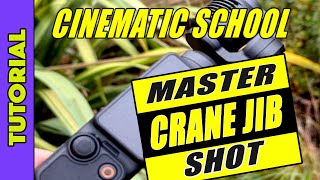 Master Crane Shot - Advanced Cinematic Tutorial for Gimbals