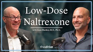 Low-Dose Naltrexone Hype, Hope, Or Homerun? Sean Mackey, M.d., Ph.d.