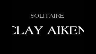 Download lagu Solitaire - Clay Aiken