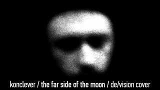 De/Vision - The Far Side Of The Moon (Cover by konclever)