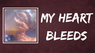 Rhye - My Heart Bleeds (Lyrics)