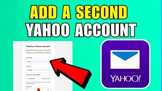 How To Add A Second Account On Yahoo Mail (2026) (Complete Guide)