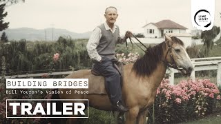 BUILDING BRIDGES: BILL YOUREN'S VISION OF PEACE - Trailer