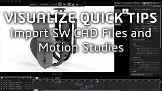 SOLIDWORKS Visualize Quick Tips: How to Import SW CAD Files Net Worth