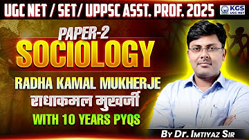 UGC NET / SET/ UPPSC Asst. Prof. 2025 | Paper - 2 | Sociology | राधाकमल मुखर्जी | Dr. Imtiyaz Sir