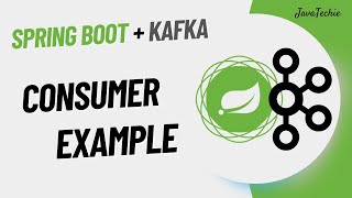 Apache Kafka® Consumer Example using SpringBoot 3 | Consumer Groups | Java Techie