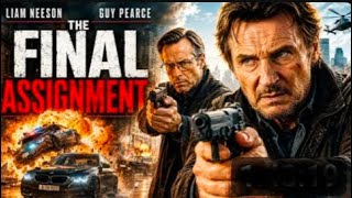 Liam Neeson & Guy Pearce In THE FINAL ASSIGNMENT | Hollywood Full Action English Movie | Free Movies