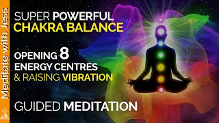 Powerful Chakra Activation to Raise Your Vibration.  8 Energy Centres Guided Meditation.