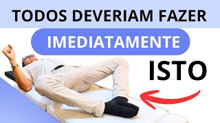 Apenas 60 segundos nesta posição e você se surpreenderá com: Dor, Rigidez e Incontinência