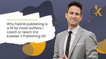 Why hybrid publishing is a fit for most authors I coach or teach Eric Koester !! Publishing 101