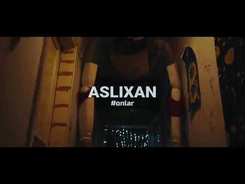 Aslixan- onlar