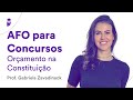 Afo para concursos oramento na constituio  prof gabriela zavadinack