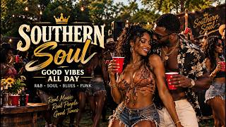 Southern Soul Blues Party Mix | Grown-Folks Grooves for Dancing & Backyard Vibes