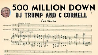 500 Billion Down - Charles Cornell featuring Donald J Trump [Piano Cover]