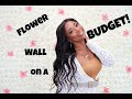 DIY Flower wall for cheap!