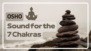 Osho Sound for the 7 Chakras / Meditation