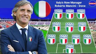 Deal Done 👍 Italy's New Manager Roberto Mancini 🇮🇹 Mancini's Dream Team For Italy 🔥