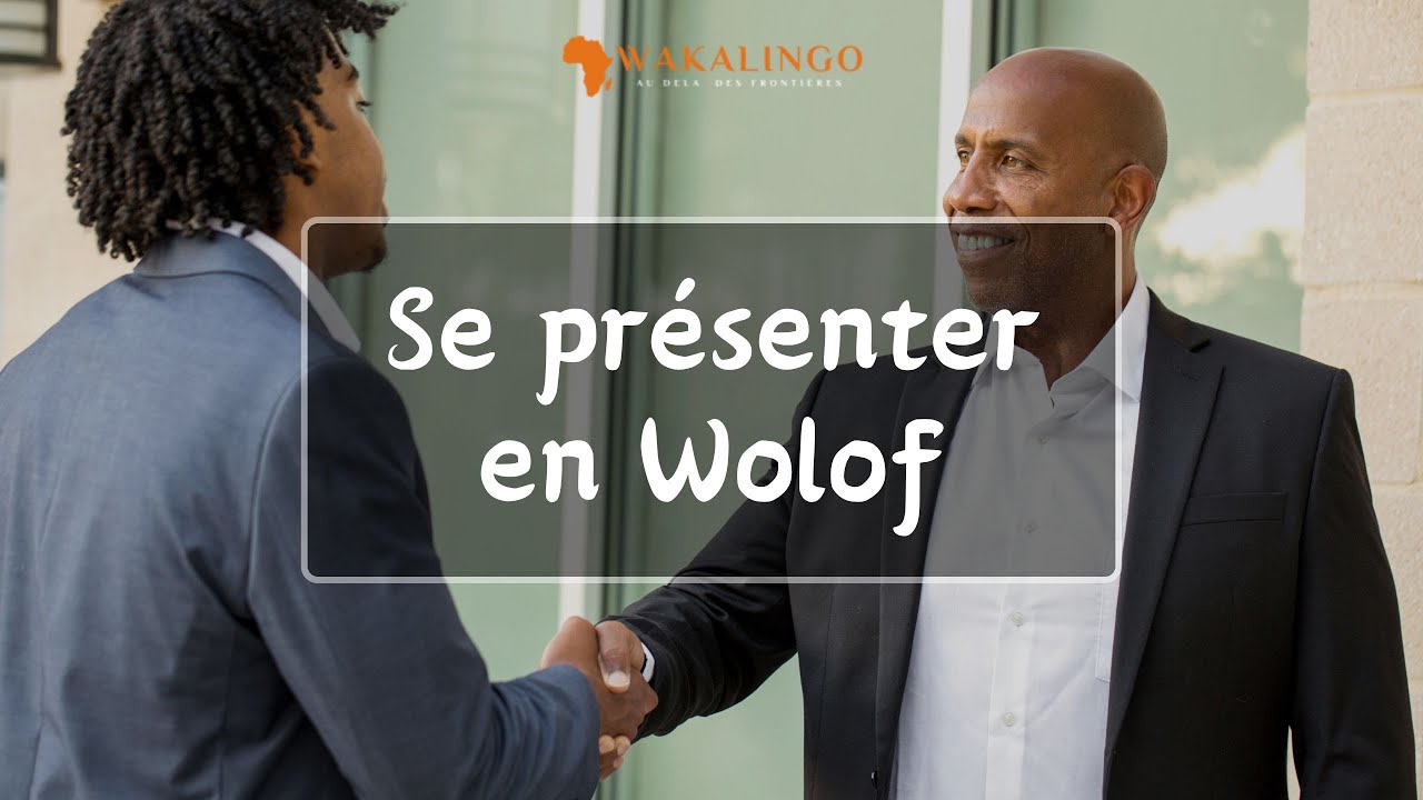 Comment se présenter en Wolof ?