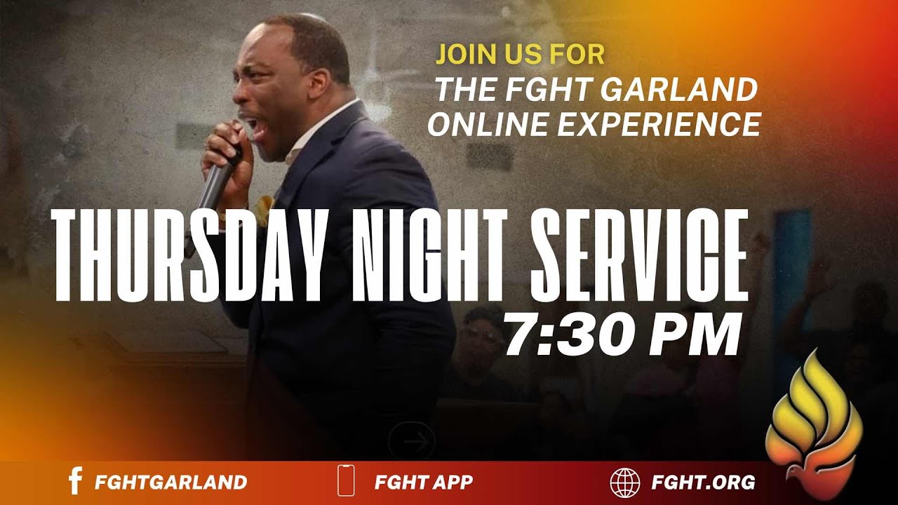 Garland FGHT Thursday Evening Service 