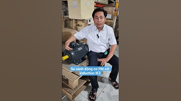 so sánh động cơ PM với induction IE3 #songnguyen #pmmotor #tietkiemdien
