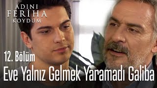 Eve yalnız gelmek yaramadı galiba - Adını Feriha Koydum 12. Bölüm