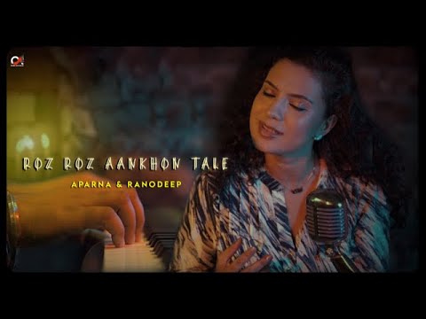 Roz Roz Aankhon Tale| Revisited |Aparna | Ranodeep | RDBurman | Gulzar |