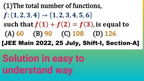 JEE Main 2022 Solution | 25 July Shift-1 Section-A Q. (1) | No. of function such that f(1)+f(2)=f(3)