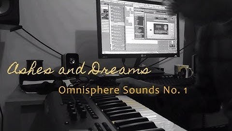 Ashes and Dreams - Omnisphere Sounds No. 1 | Spectrasonics Virtual Instrument