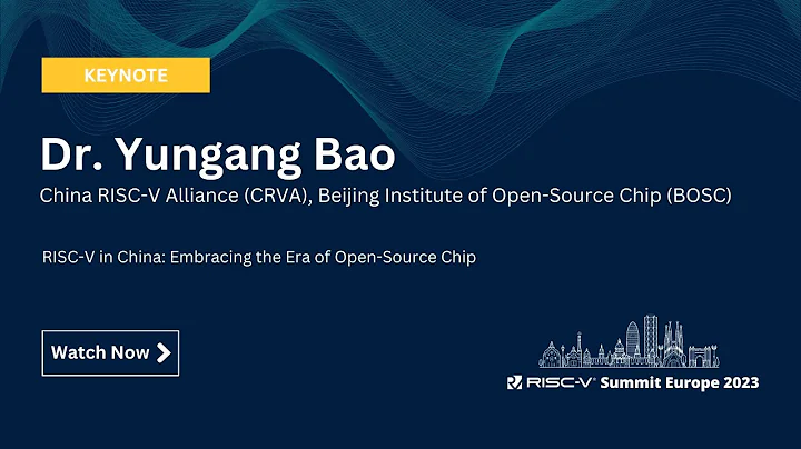Dr Yungang Bao - RISC-V in China: Embracing the Era of Open-Source Chip - DayDayNews