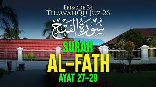 Surah Al-Fath Ayat 27-29 [Episode 34 TilawahQu Surah Pilihan]
