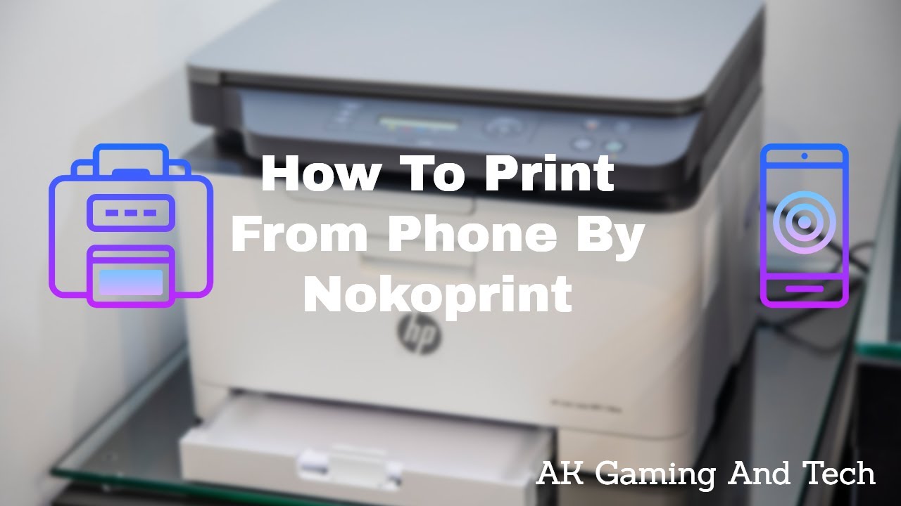 How To Print From Your Mobile Tutorial Of NokoPrintakgamingandtech