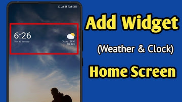 How To Add a Widget (Weather & Clock) On Home Screen In Redmi, Xiaomi, Miui, Mobiles
