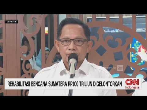 Pemerintah Siapkan Rp100,1 Triliun untuk Rehabilitasi Pascabencana Sumatera