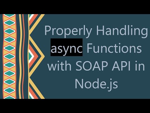 Properly Handling async Functions with SOAP API in Node.js