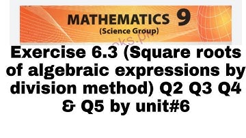 9th class math | Exercise 6.3 (Square root of algebraic expressionby division method) Q2 Q3 Q4 & Q5