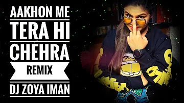 Aakhon Me Tera Hi Chehra l Remix Ft. Sagar Kalra l DJ Zoya Iman l Aryans l Shahid Kapoor