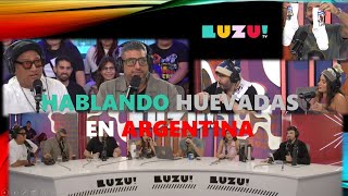 #NADIEDICENADA|HABLANDO HUEVADAS  EN ARGENTINA EL LUZUTV