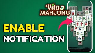 How to Enable Notifications in Vita Mahjong 2025?
