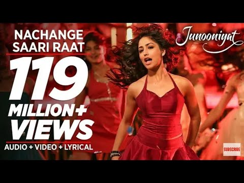Nachange Saari Raat Full Video Song JUNOONIYAT Pulkit Samrat Yami Gautam