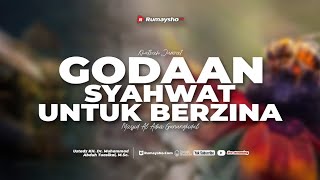 Khutbah Jumat : Godaan Syahwat untuk Berzina - Ustadz Dr. Muhammad Abduh Tuasikal, M.Sc