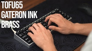 TOFU65 with Gateron Ink V2 on Brass Typing Sounds