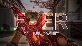 E-ER Ft. Lil Yachty 🥷 | Smooth Valorant Montage #lilyachty #ValorantMontage