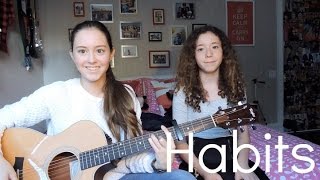 Habits (Stay High) - Tove Lo (Cover by Nathalie and Paola)