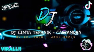 DJ CINTA TERBAIK - CASSANDRA | VIRALL TIKTOK! 2020 ( BY Mr. Jono & Joni REMIX )
