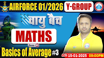 Maths for Airforce 1 2026 | वायु बैच | Airforce Maths Demo Class 3 | Basics of Average By Rakesh Sir
