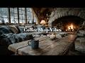Cozy Winter Jazz ~ Relaxing Coffee Shop Ambience &amp; Work and Jazz Music for Focus and Study